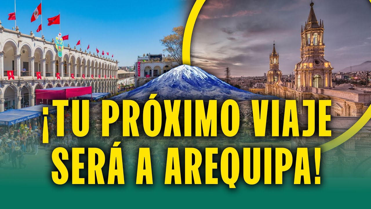 ¡Viaja en el tiempo en Arequipa! ¿Qué puedes hacer en la Ciudad Blanca?