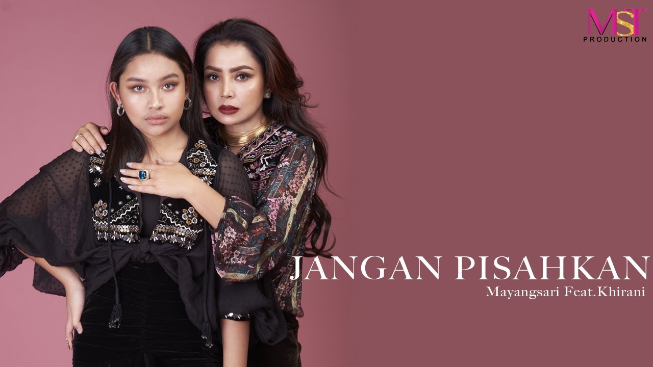 Mayangsari Ft Khirani Trihatmodjo - Jangan Pisahkan | Official Music Video