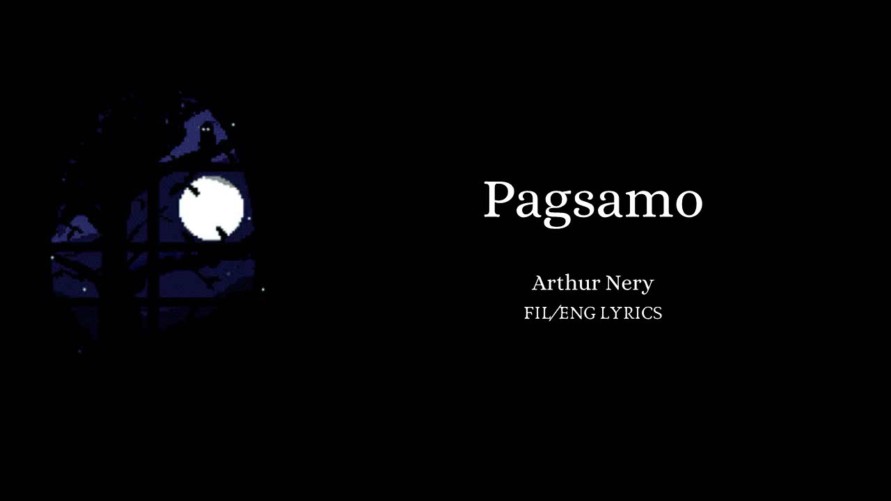Pagsamo (Plea) - Arthur Nery ( FIL / ENG ) Lyrics