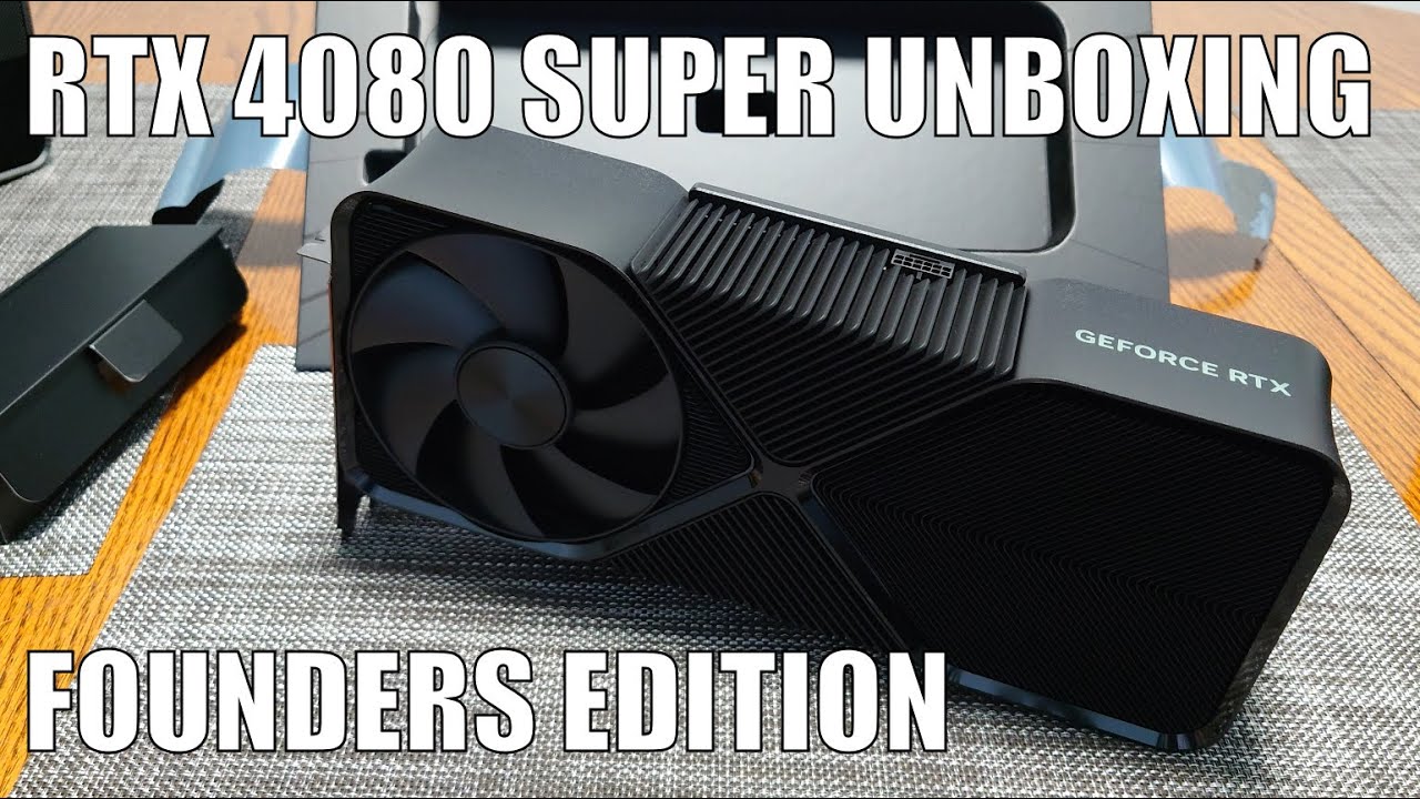 RTX 4080 Super FE Unboxing