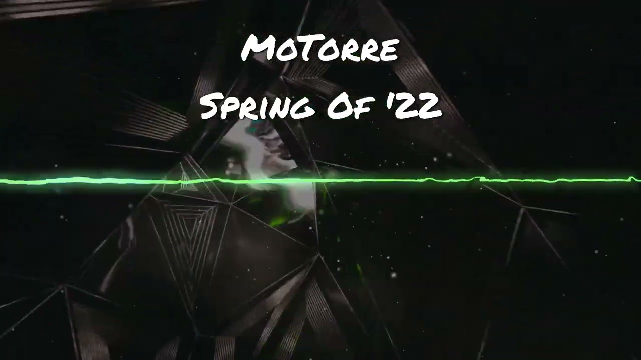 Spring Of '22 - MoTorre