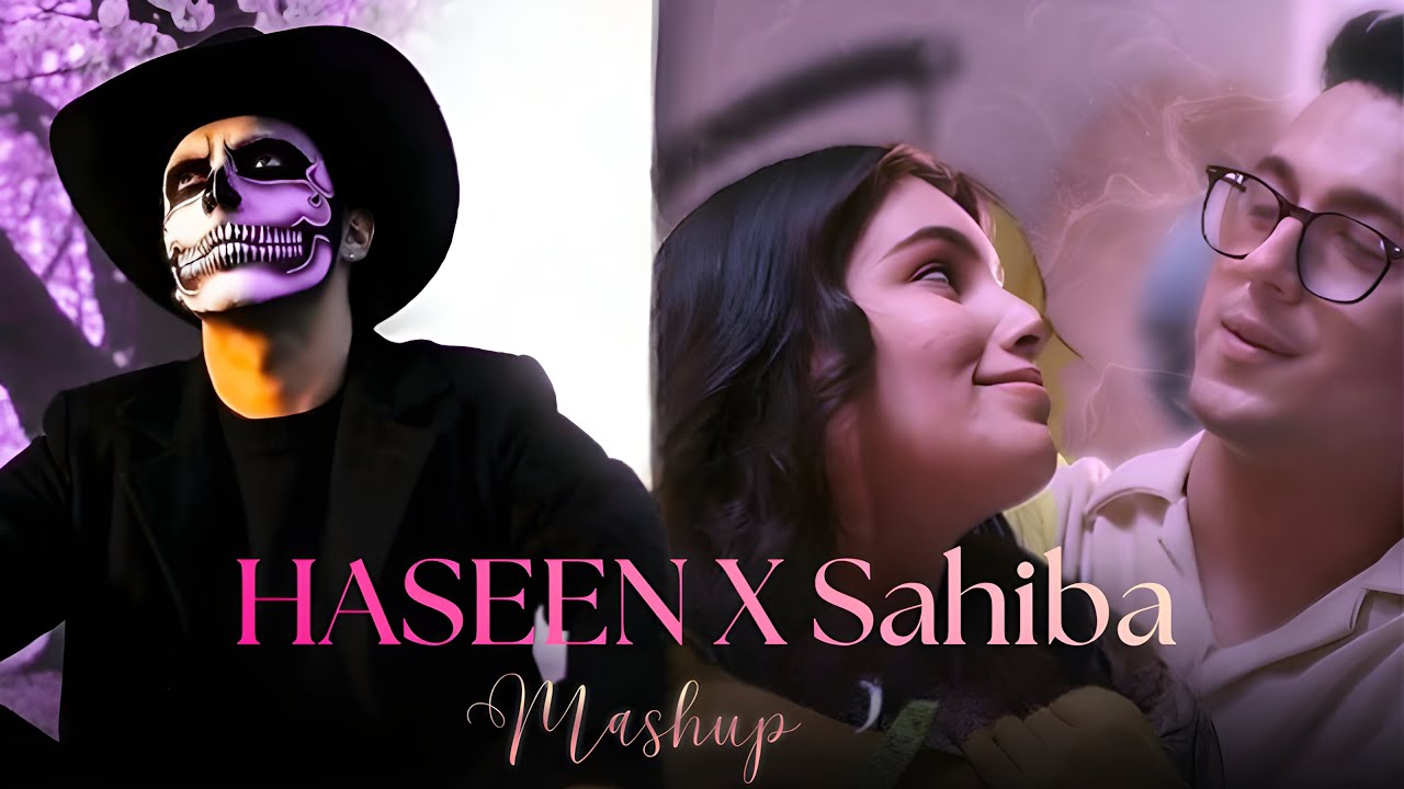 HASEEN X Sahiba - Mashu | Talwiinder X Aditya Rikhari | sanjan Kazi