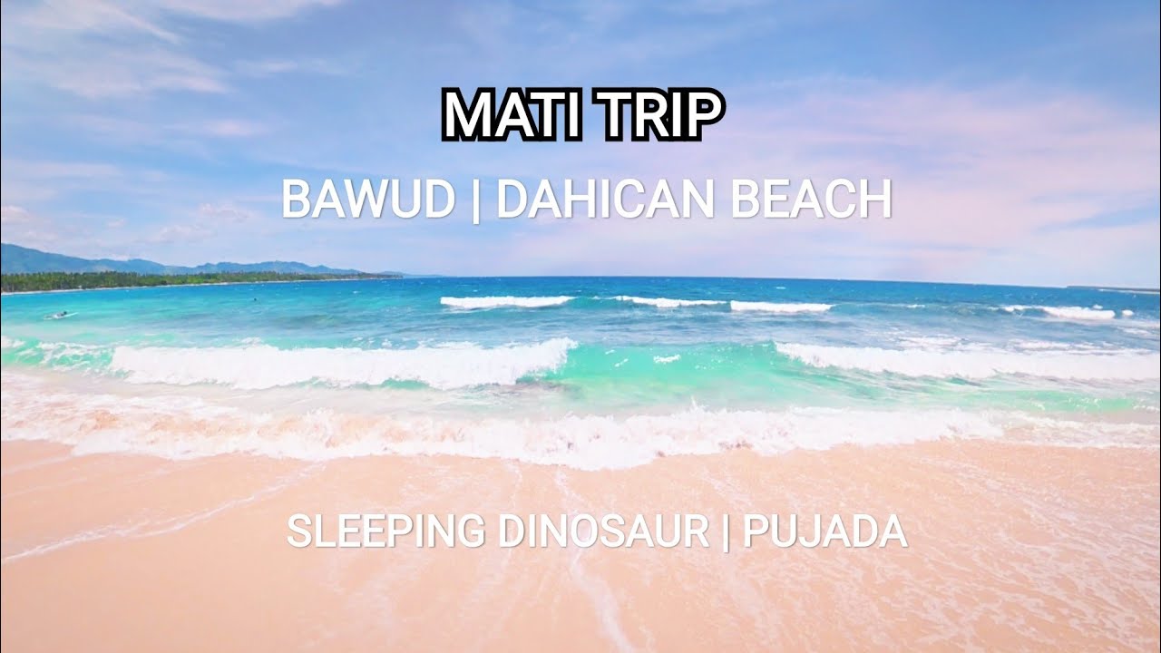 Our Mati Trip | Bawud / Dahican Beach, Sleeping Dinosaur 