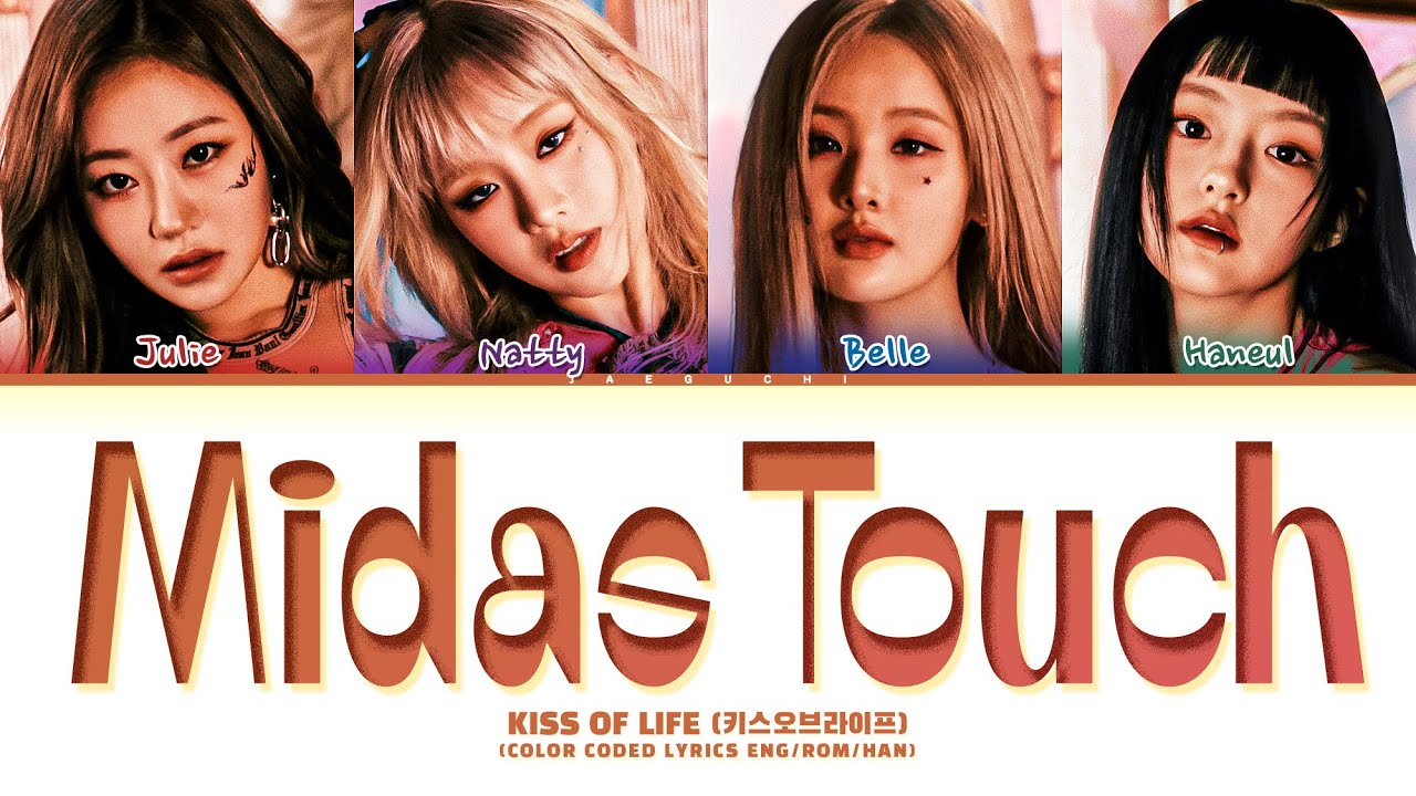 KISS OF LIFE 'Midas Touch' Lyrics (키스 오브 라이프 Midas Touch 가사) (Color Coded Lyrics)