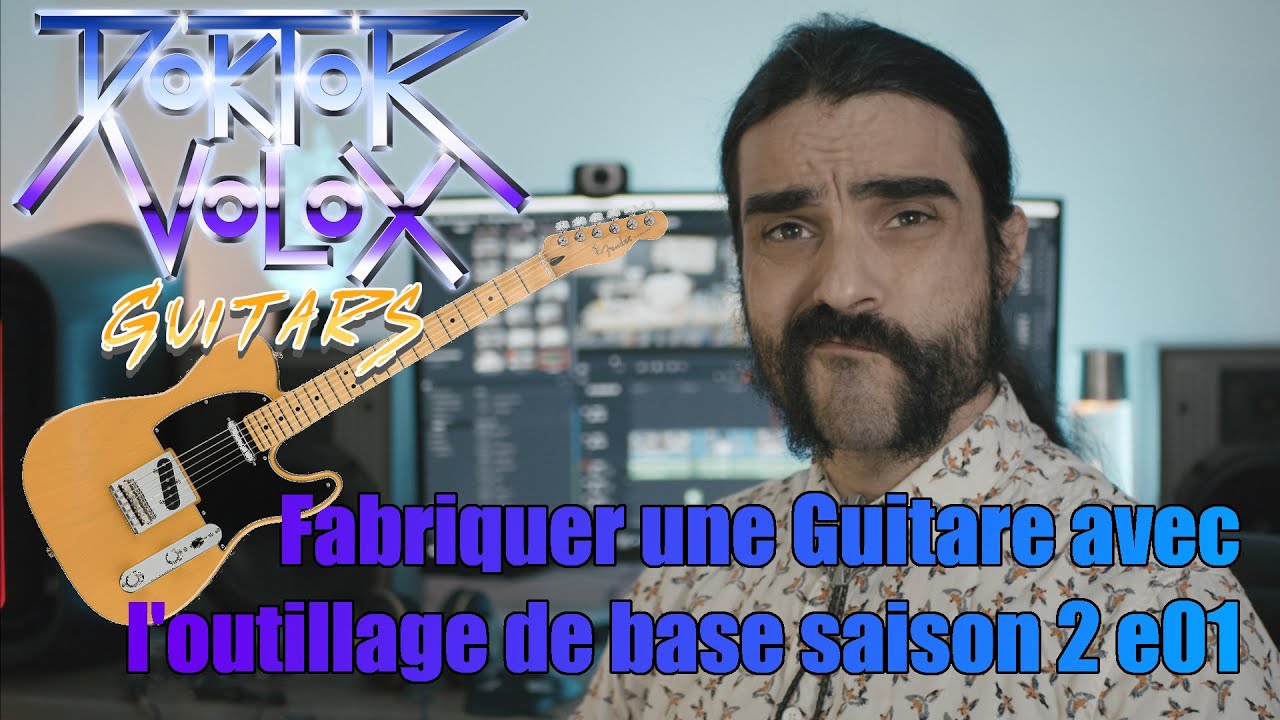 Fabriquer une guitare électrique Fender Telecaster avec l'outillage de base S02E01 Tuto lutherie