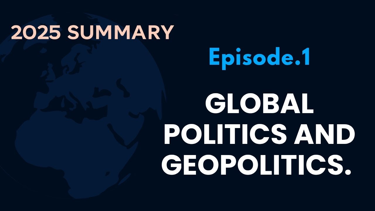 2025 Highlights: Episode 1 &mdash; Global Politics & Geopolitics. #2025 #globalpolitics #geopolitics