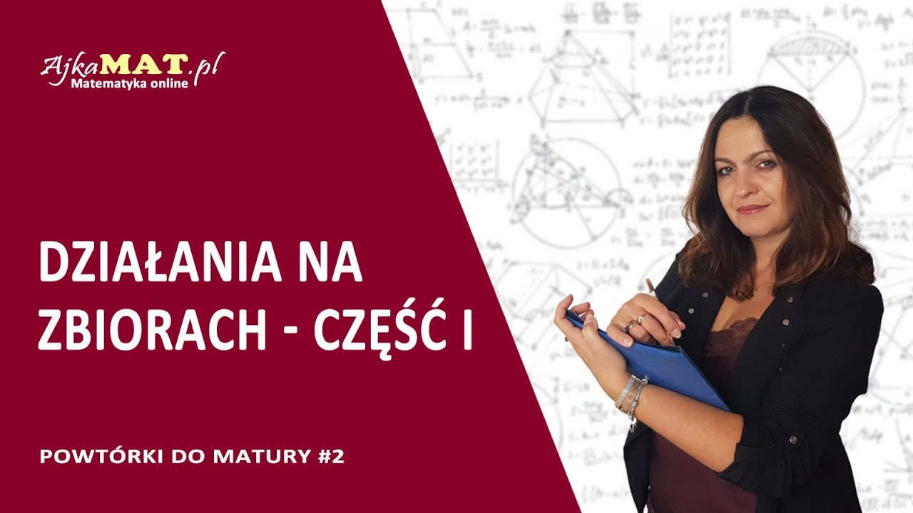 Działania na zbiorach - część I - powtórki do matury