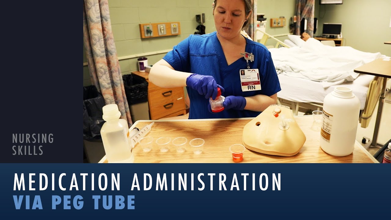 Nursing Skills: Medication Administration via Peg Tube
