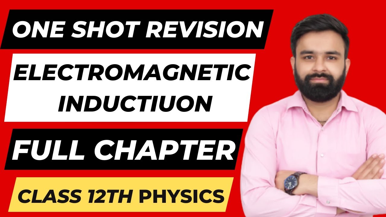 One Shot Revision Chapter - 6 Electromagnetic induction I Class 12th Physics I Boards 2022-23