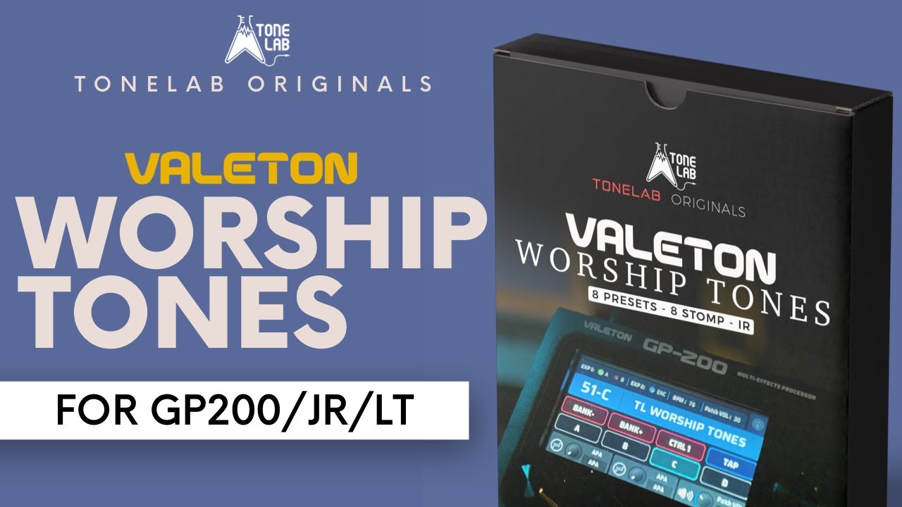 Worship Tones preset pack for ValetonGP200/Jr/Lt | Tonelab Originals | In Collab with Javier Serrano