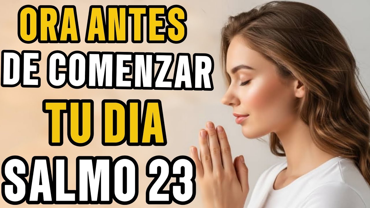Oración de lamañana |Con El Señor es mi Pastor: Confianza y Paz