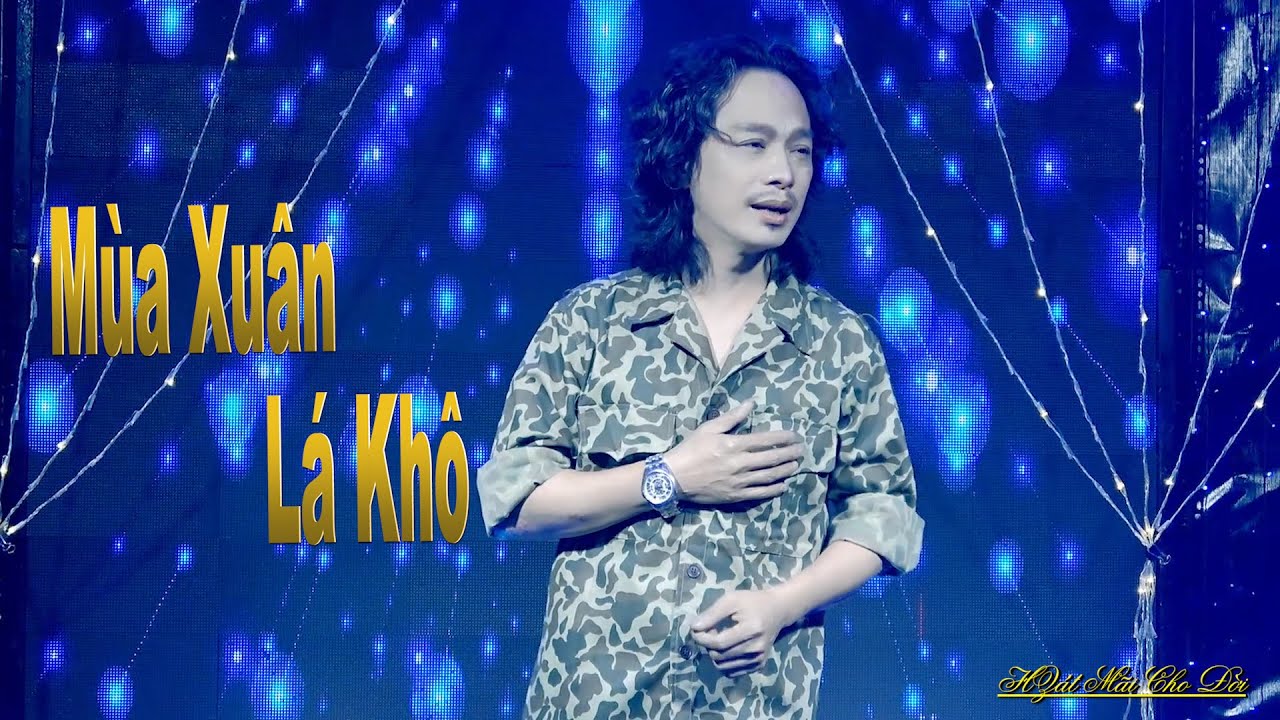 Mùa Xuân Lá Khô - Ca Sĩ Vũ Tuấn - Ns Trần Thiện Thanh | Sân Khấu Hát Mãi Cho Đời |