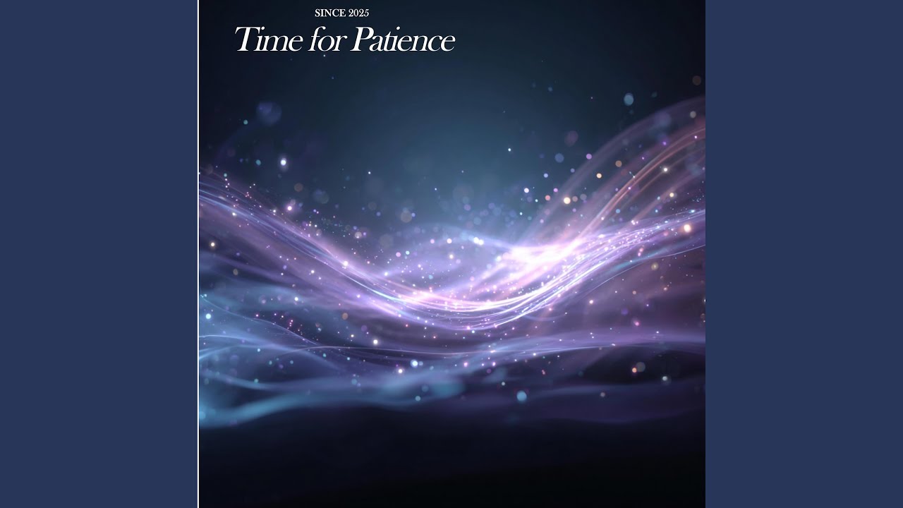 Time for Patience