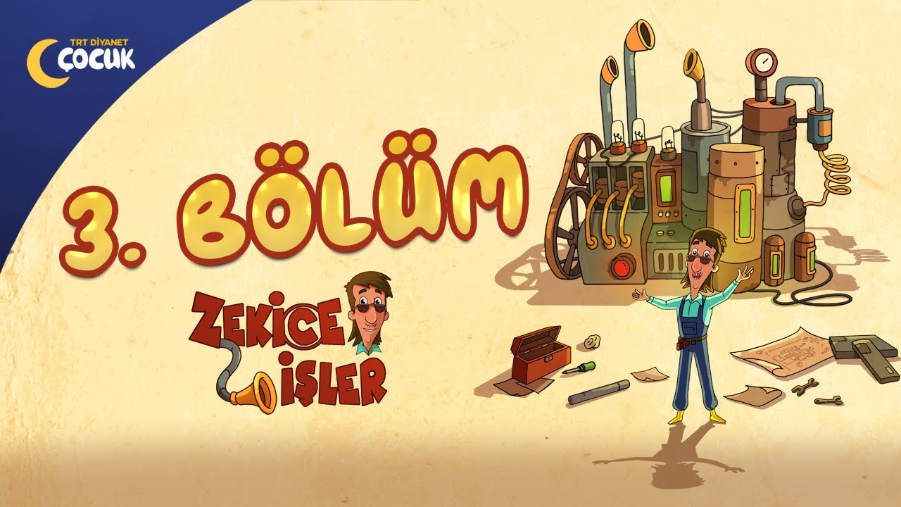 Zekice İşler - 3.Bölüm