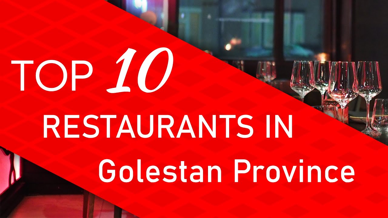 Top 10 best Restaurants in Golestan Province, Iran