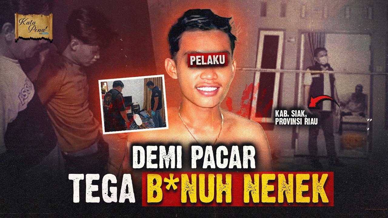 DURHAKA! CUCU DI SIAK B*NUH NENEK DEMI BELIKAN MOTOR BUAT PACAR!