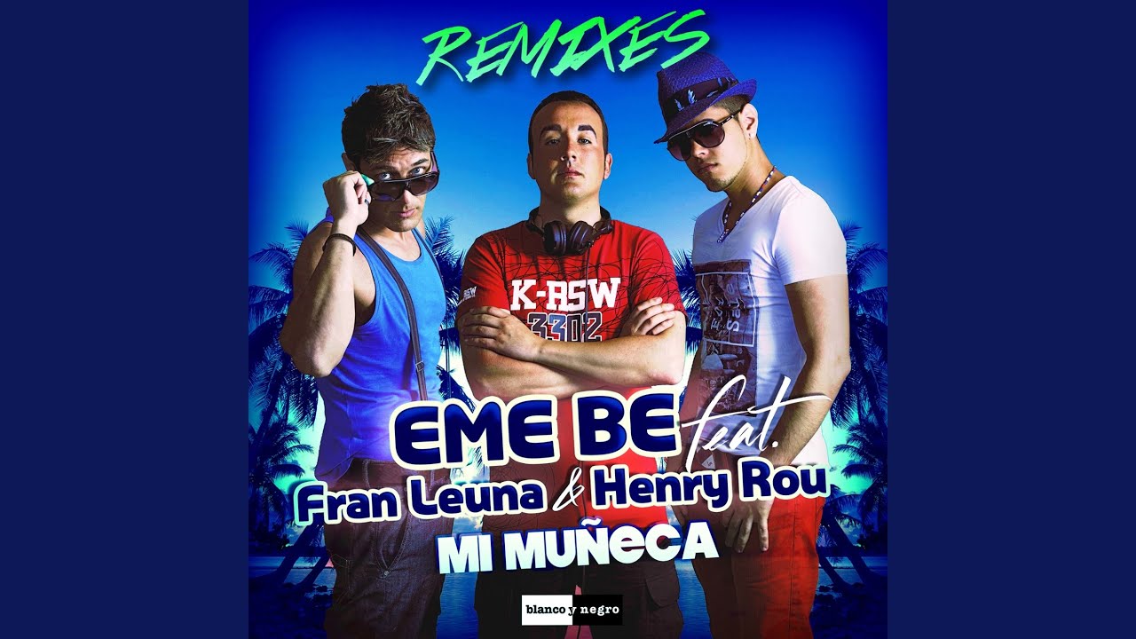 Mi Muñeca (Club Radio Remix)