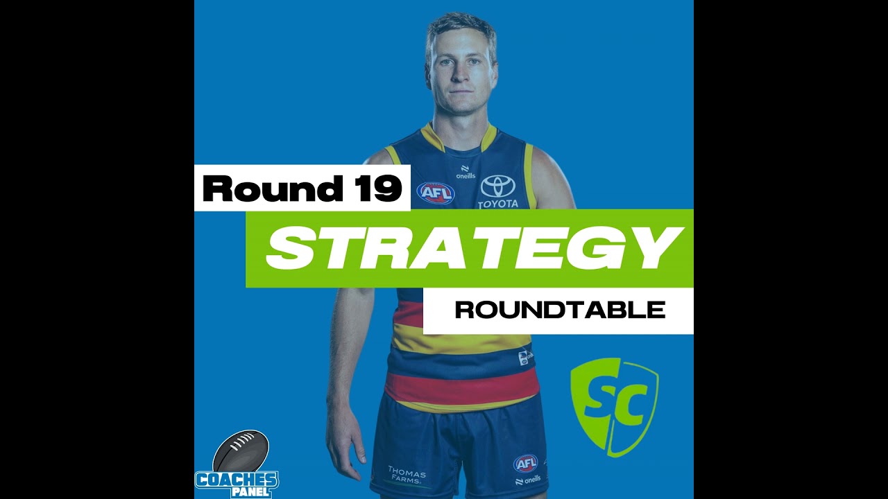 SuperCoach Strategy Roundtable | Round Nineteen
