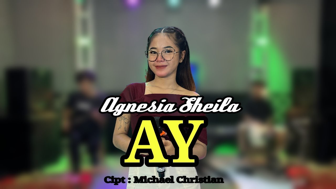 AY - AGNESIA SHEILA | NEW CANDRA NADA
