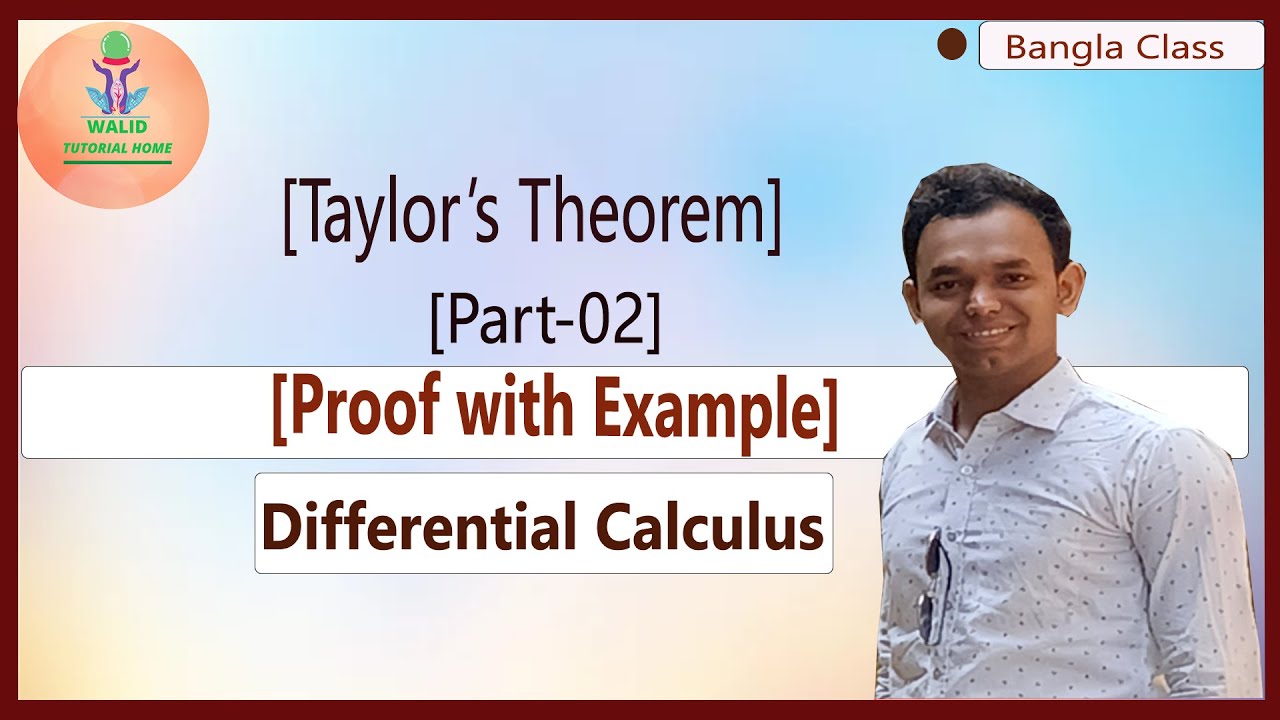 [16] Taylor's theorem | Proof with Example | Part 02 | Walid Tutorial Home | Bangla Lecture
