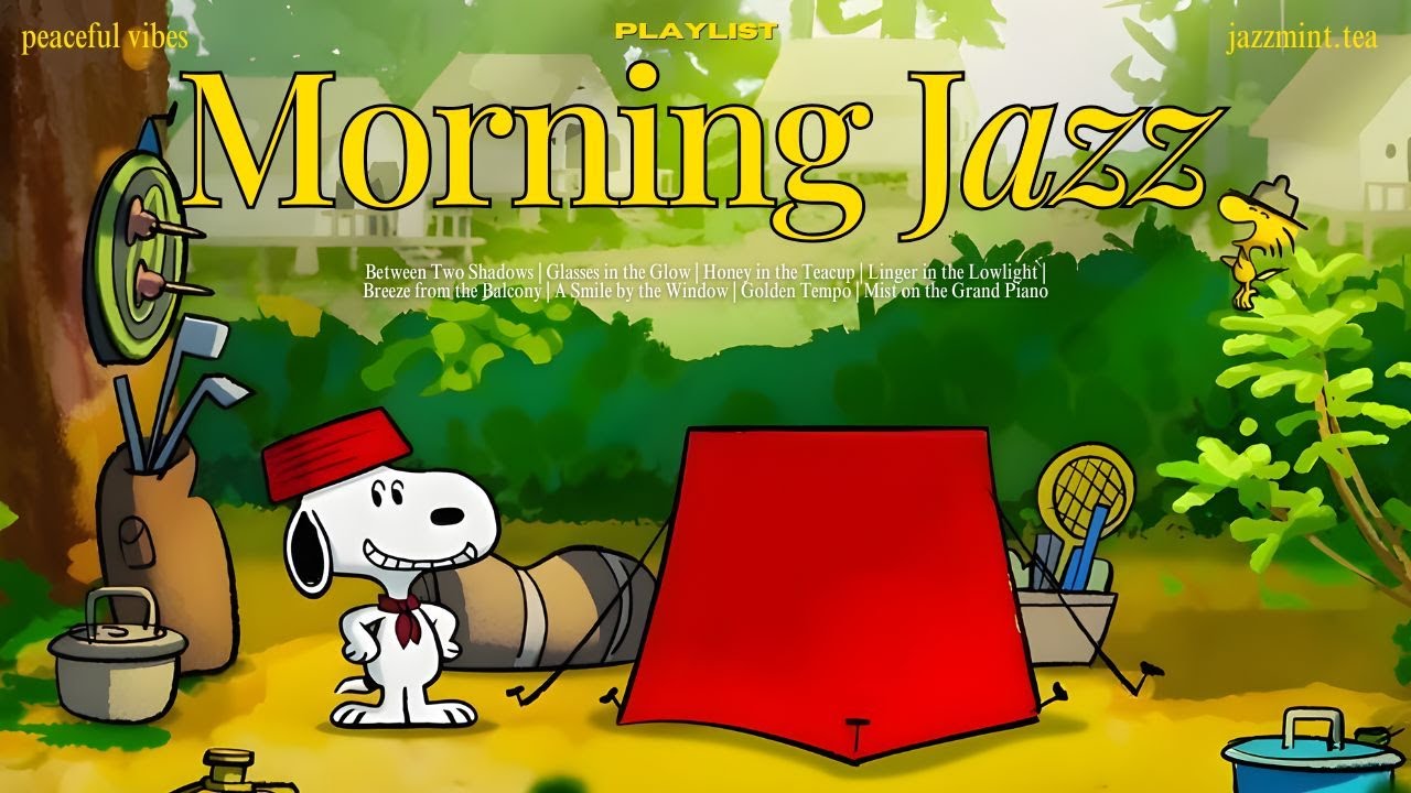 [𝗽𝗹𝗮𝘆𝗹𝗶𝘀𝘁] Happy Morning Jazz with Snoopy ☀️ Soft Sunshine Tunes for a Fresh Start | Chill, Relax |