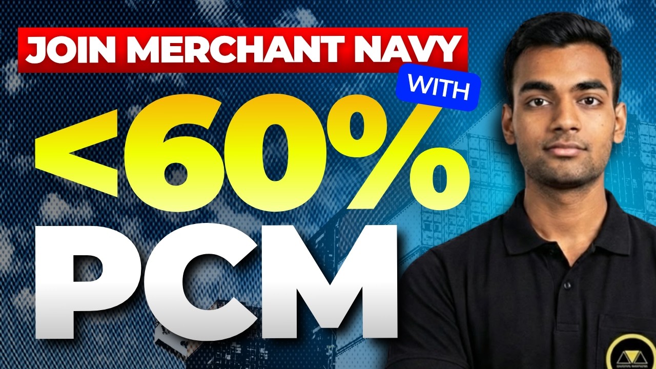 Class 12th Me PCM Less Than 60%? Drop Year Worth It? How To Join Merchant Navy With Less Than 60%?