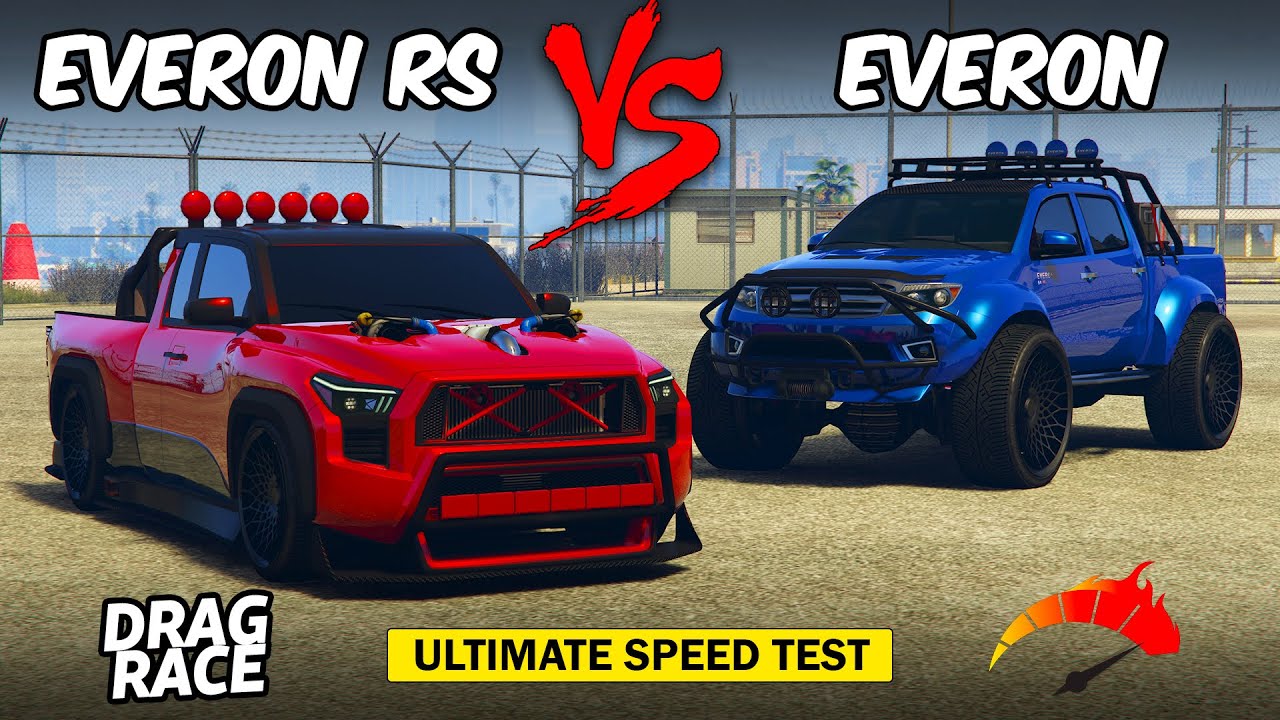 GTA 5 ONLINE : EVERON VS EVERON RS (WHICH IS FASTEST?)