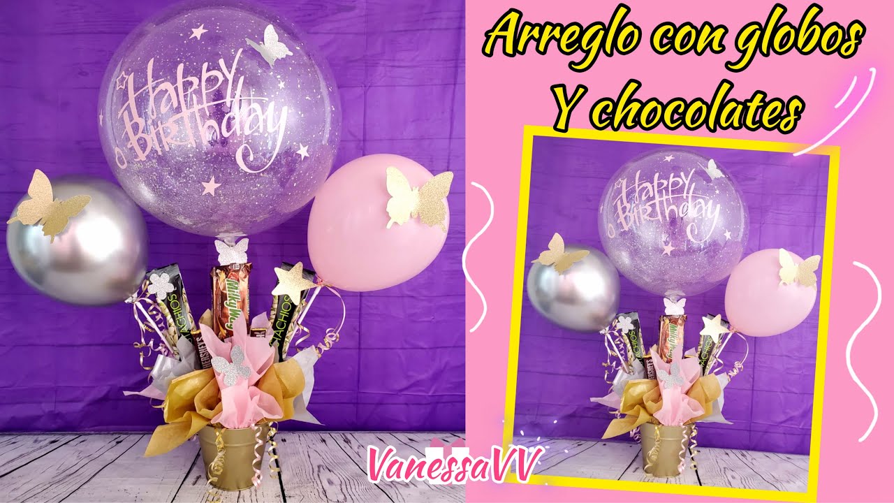 ARREGLO CON GLOBOS Y CHOCOLATES PARA CUMPLEAÑOS / DIY REGALO CON GLOBOS FACIL Y ECONOMICO