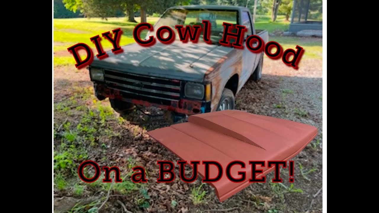 DIY Cowl Hood on a Budget?? $100 Budget Hood for Project Tom Kat.