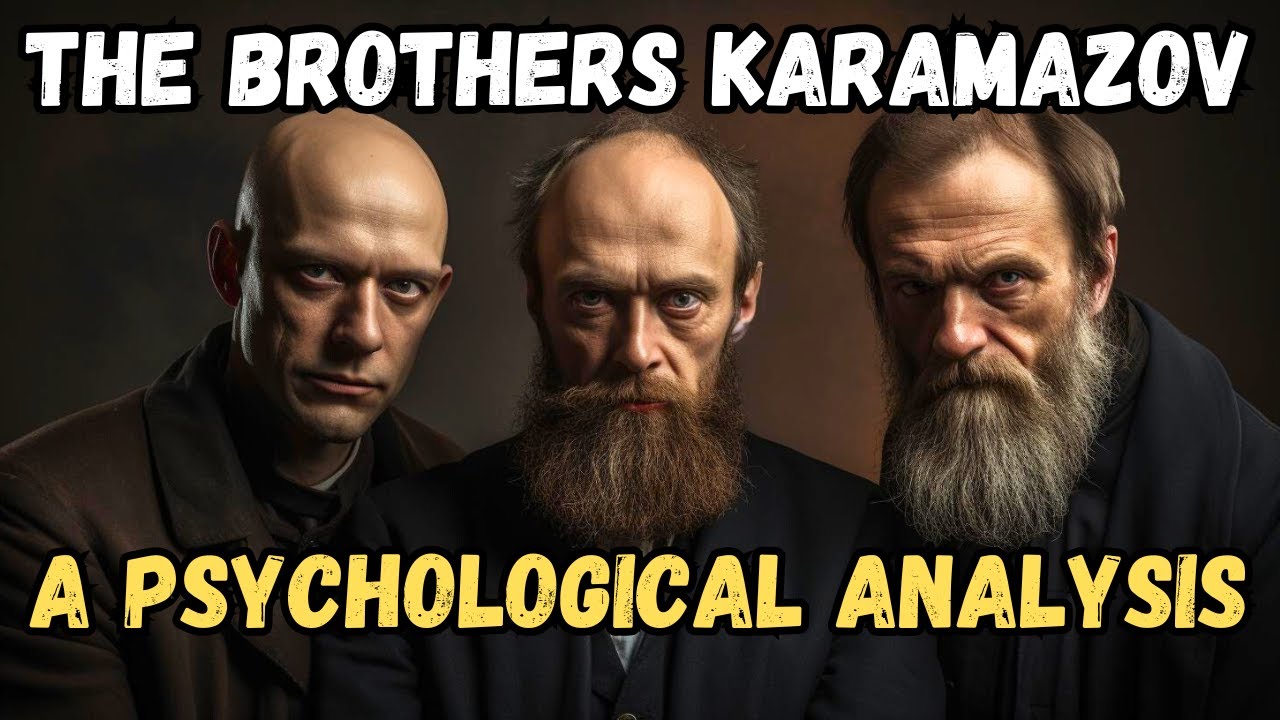 The Brothers Karamazov: A Psychological Exploration