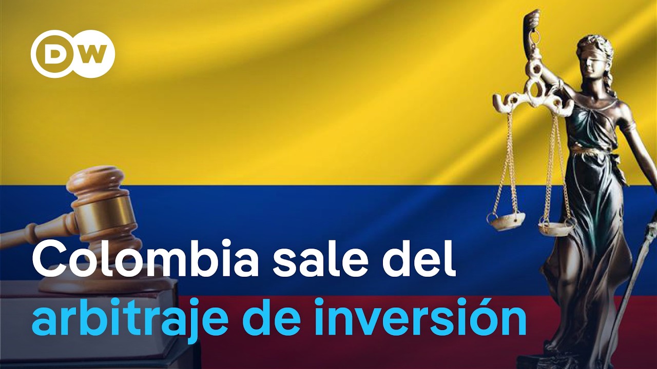 🟢 Colombia se sale del sistema de arbitraje de inversi&oacute;n creado para multinacionales extranjeras