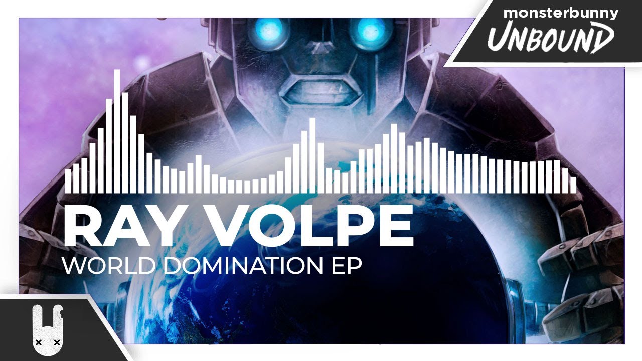 Ray Volpe - World Domination EP [Monstercat Remake] [EP Mix]