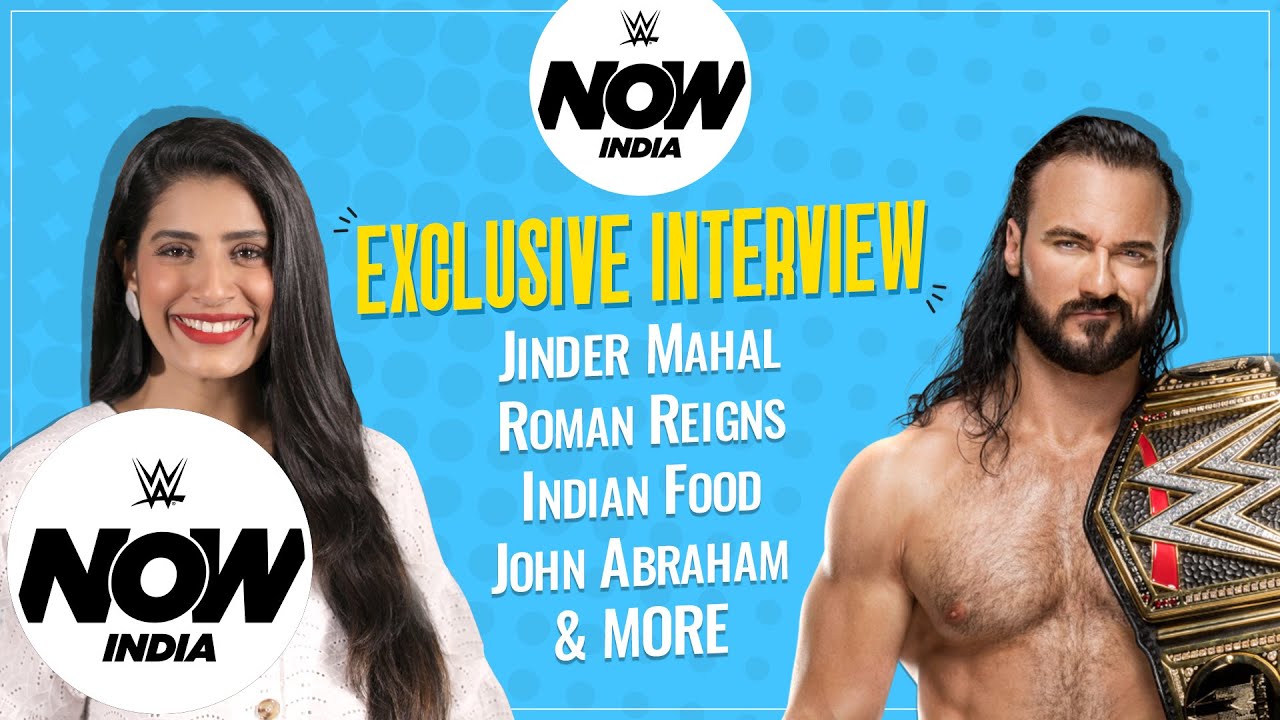 Drew McIntyre talks about John Abraham, Jinder Mahal, Indian Food & more: WWE Now India