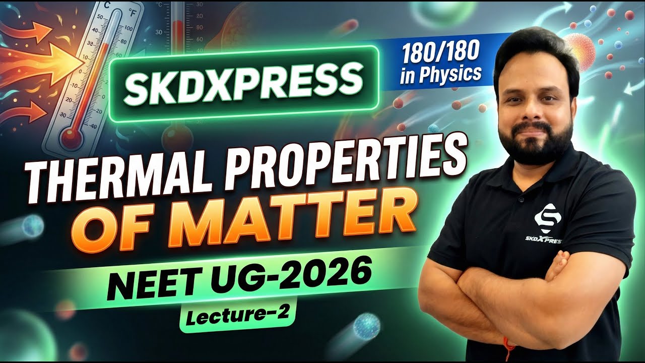 Thermal Properties of Matter | NEET UG 2026 Physics | Lecture 2 | Live Class