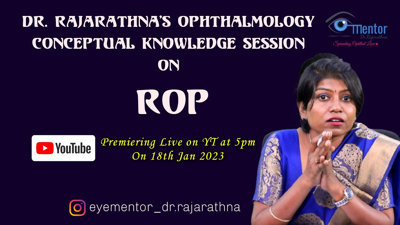 Retinopathy of Prematurity - EyeMentor Dr.Rajarathna Thangavel