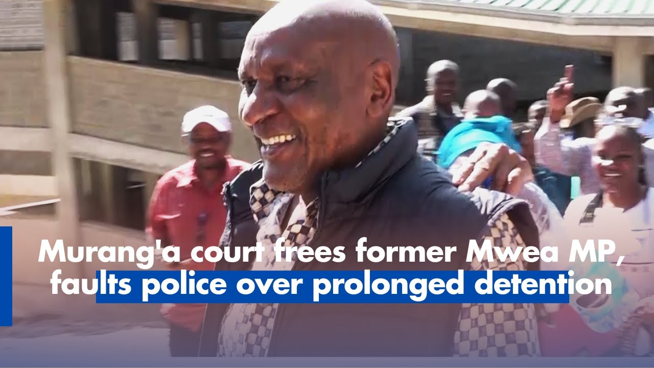 Murang'a court frees former Mwea MP, faults police over prolonged detention