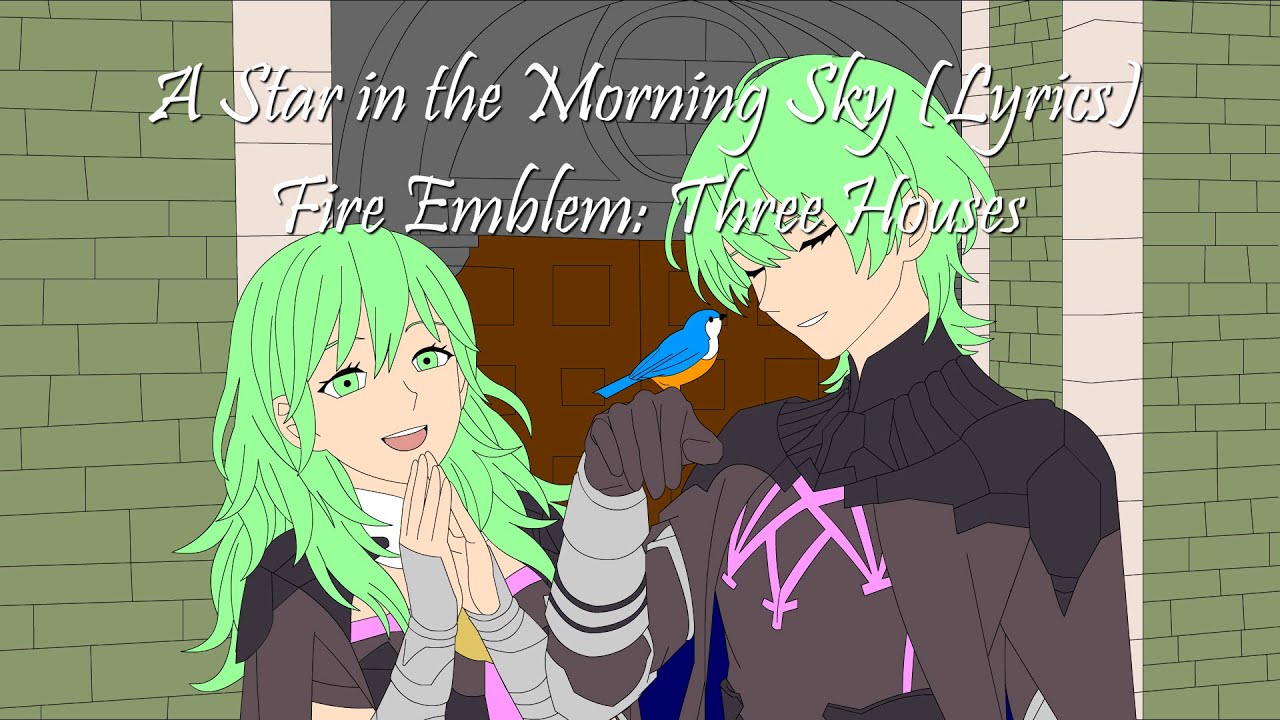 A Star in the Morning Sky (w/Lyrics) Fire Emblem Three Houses