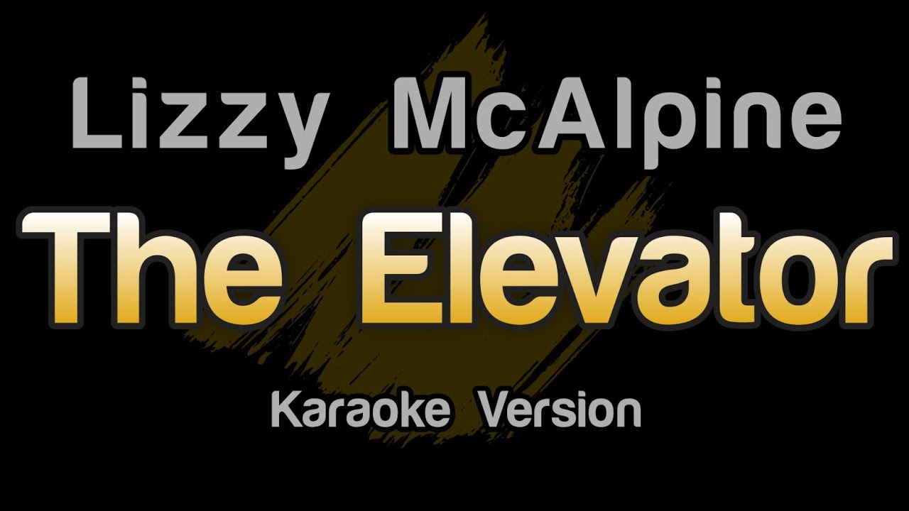Lizzy McAlpine - The Elevator (Karaoke Version)