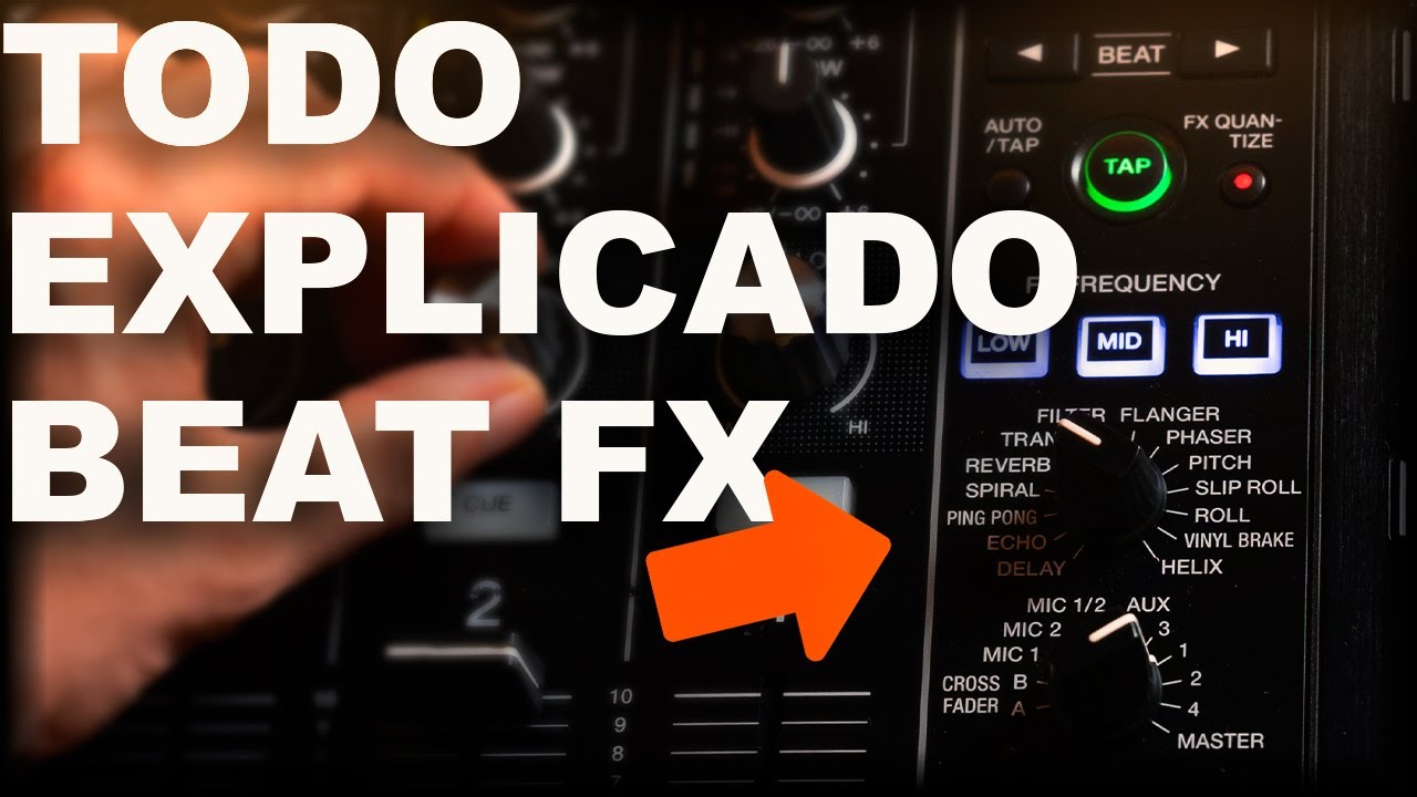 ✅ BEAT FX en Pioneer DJ: c&oacute;mo funcionan y c&oacute;mo usarlos 🔥 | Gu&iacute;a completa paso a paso 🙌