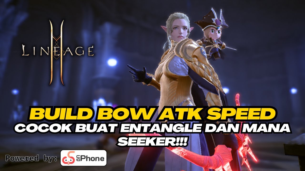 BOW BUILD ATK SPEED FULL GUIDE ‼ COCOK BUAT YG AMBIL ENTANGLE DAN MANA SEEKER ⁉ Lineage2M