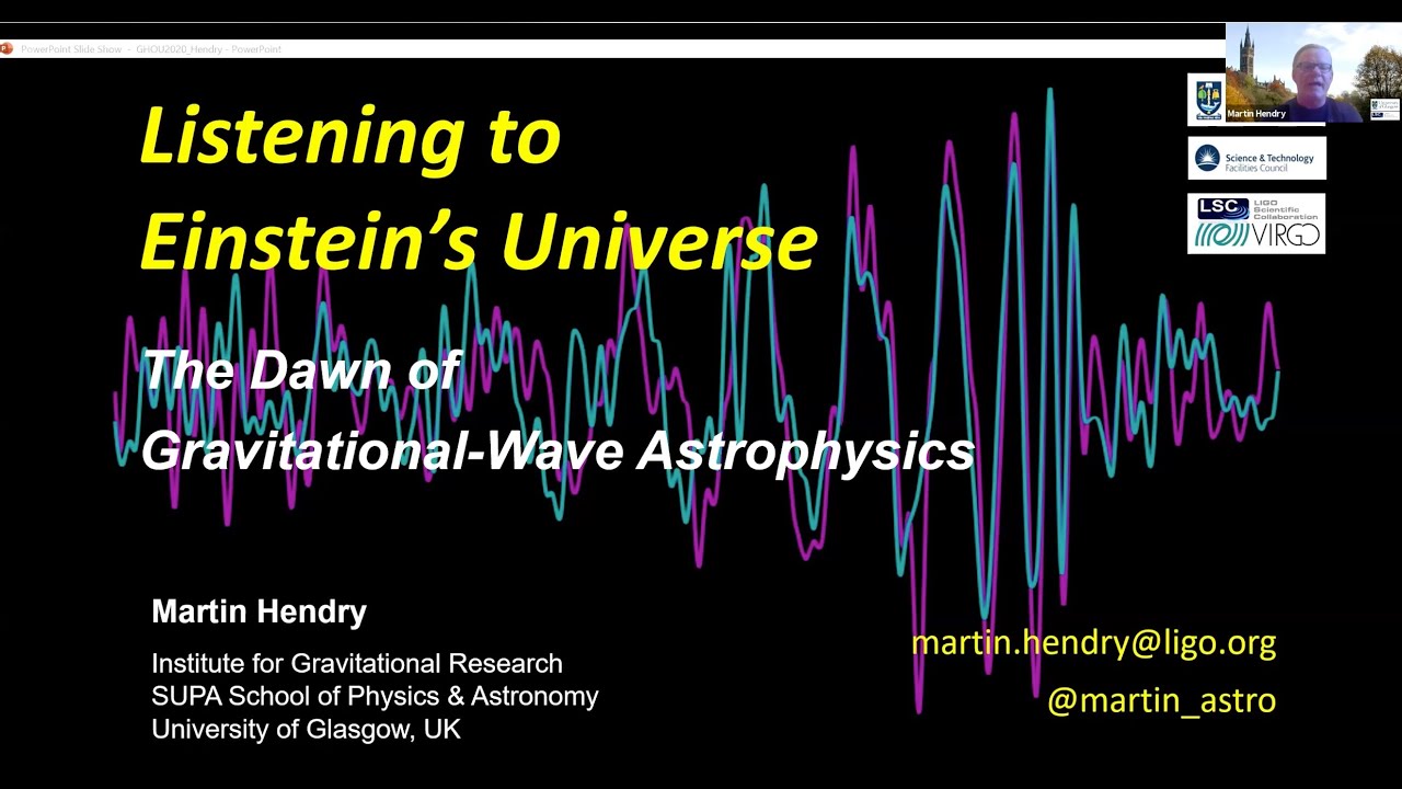 Martin Hendry - Listening to Einstein&rsquo;s Universe: the Dawn of Gravitational-Wave Astrophysics
