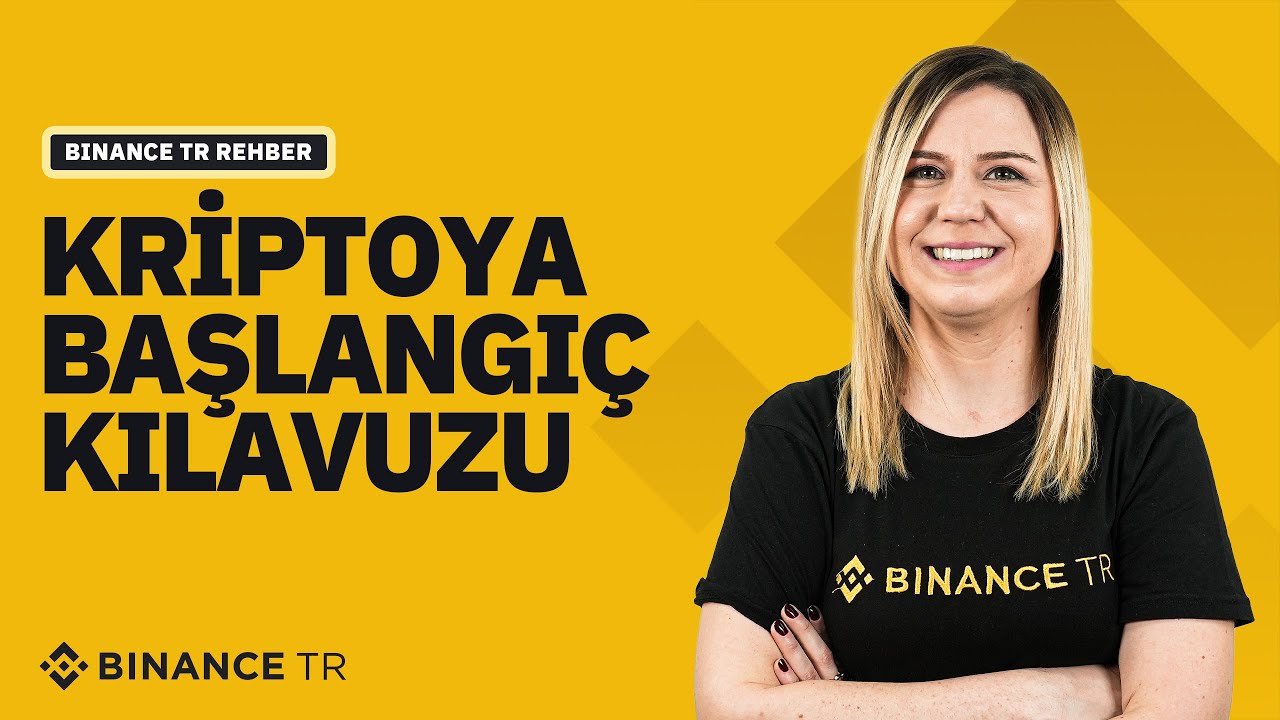Kriptoya Başlangı&ccedil; Kılavuzu | Binance TR Rehber