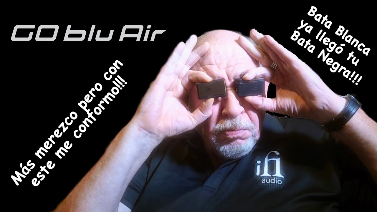 iFi Go Blu Air, similar pero no igual! Comparativa que duele!