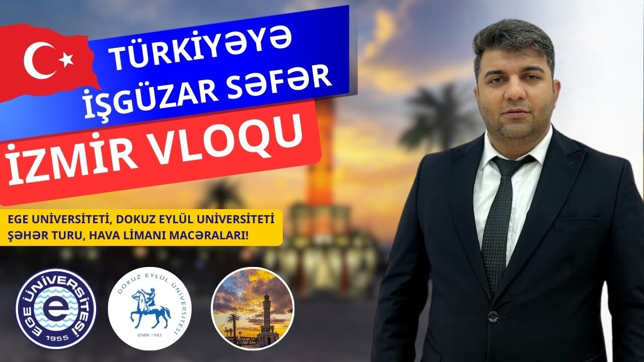 MDU-nun Türkiyəyə işgüzar səfəri | İzmir Vloqu - Ege Universiteti, 9 Eylül Universiteti, Şəhər turu