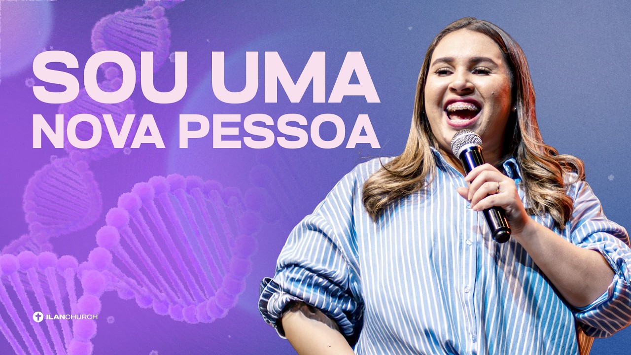 ELLEN MEIRELES | SOU UMA NOVA PESSOA