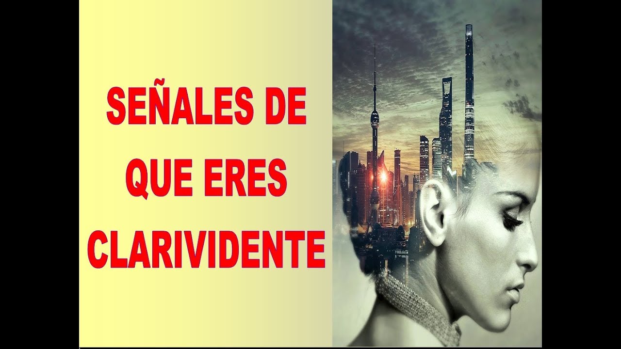 SEÑALES DE QUE ERES CLARIVIDENTE  Conoce tu poder psíquico, poderes mentales