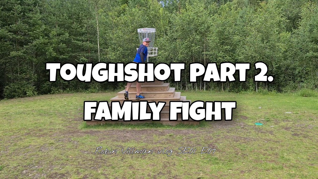 Robin Villman Vlog: Family Fight Toughshot at Hofors Discgolf course, B9| S01 E07