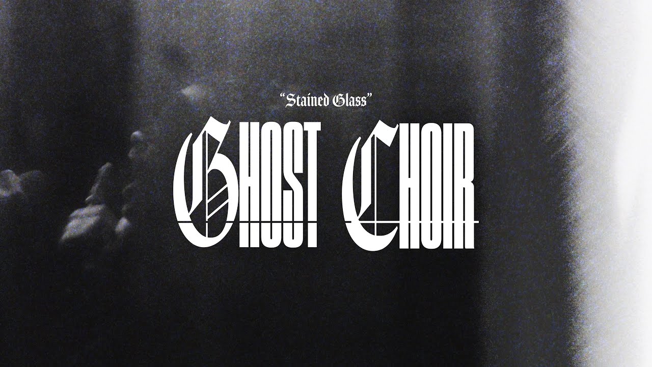 GHOST CHOIR - Stained Glass (Lyric Video)