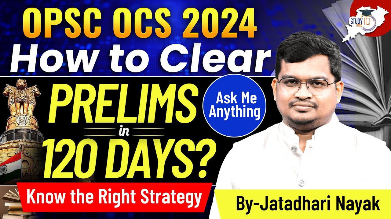 🔥 How to Clear OPSC OCS Prelims in Just 120 Days? Complete Strategy by Jatadhari Sir | OPSCStudyIQ