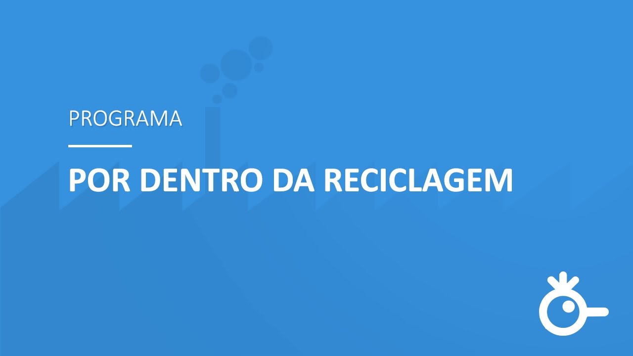 Por dentro da reclicagem